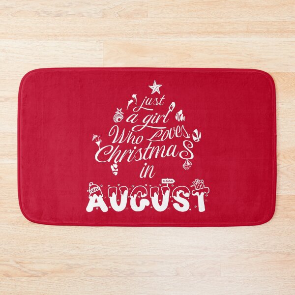 Item preview, Just a girl who loves christmas in august	 designed and sold by PhotoPrise.