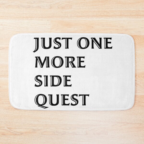 Item preview, Just One More Side Quest - Gaming Quote Black Font designed and sold by Lozzie Eliza Designs.