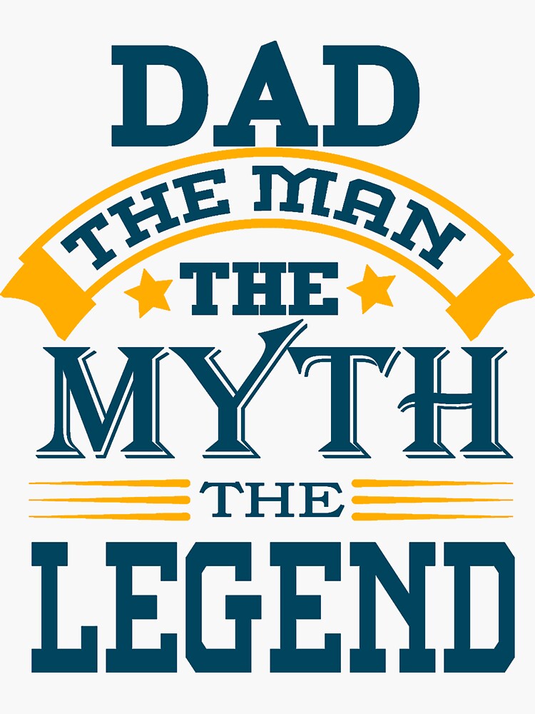 Dad The Man The Myth The Legend Sticker For Sale By Youngtrend Redbubble 8996