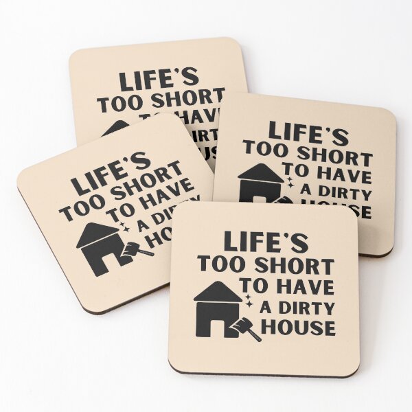Item preview, Life's Too Short to Have a Dirty House Novelty Cleaning Lady Gifts designed and sold by SavvyCleaner.