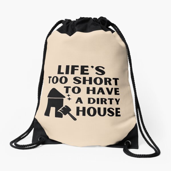 Item preview, Life's Too Short to Have a Dirty House Novelty Cleaning Lady Gifts designed and sold by SavvyCleaner.