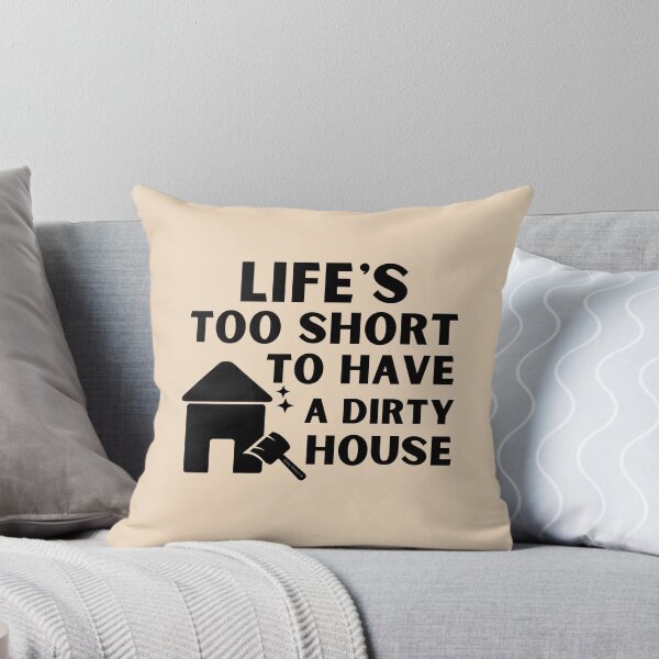 Item preview, Life's Too Short to Have a Dirty House Novelty Cleaning Lady Gifts designed and sold by SavvyCleaner.