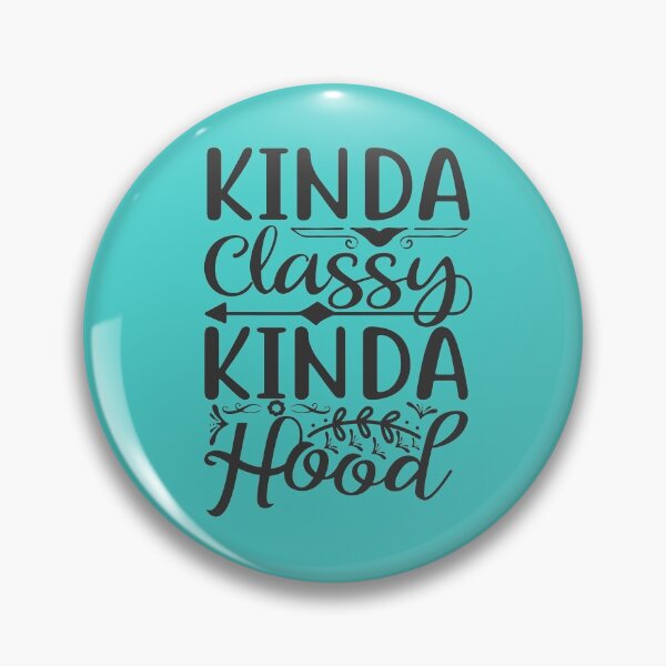 Item preview, Kinda Classy Kinda Hood designed and sold by choisanezine.