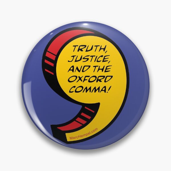 Item preview, Truth, Justice, and the Oxford Comma! designed and sold by Marc Hempel.