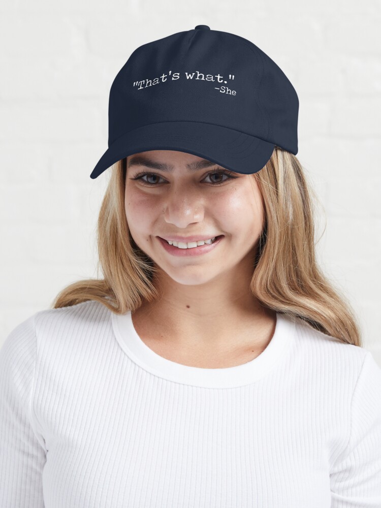 Alternate view of That's what she said... Cap