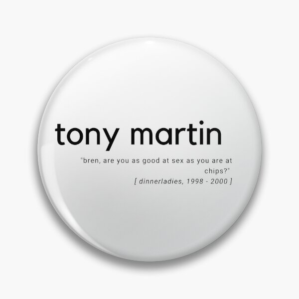 Item preview, Tony Martin quote, dinnerladies, Victoria Wood designed and sold by alteredillusion.
