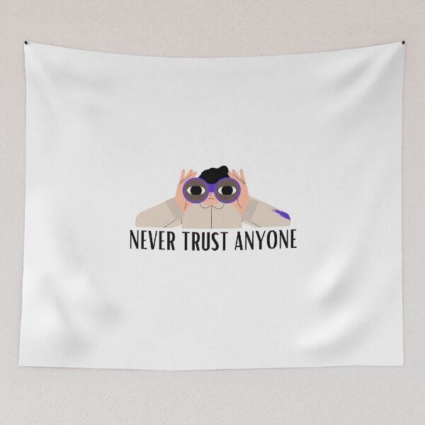 Item preview, Never Trust Anyone - Funny Quote designed and sold by Teetee94.