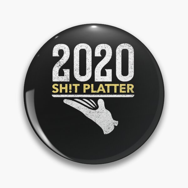 Item preview, 2020 sh!t platter - Funny Dark Humor designed and sold by SoniaSoto.