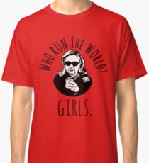 Hillary Clinton Who Run The World Classic T-Shirt