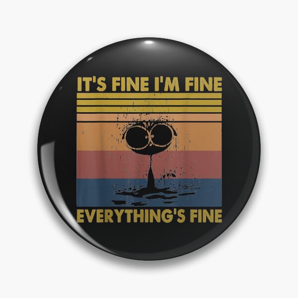 Item preview, It's Fine Im Fine Everything Is Fine Funny Cat Camiseta de regalo vintage designed and sold by tinhpham.