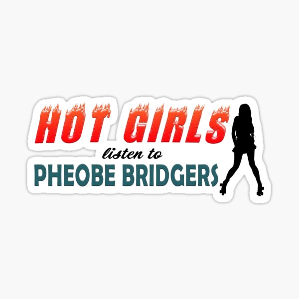 Hot Girls Listen to Pheobe Bridgers Sticker