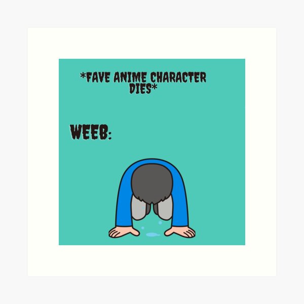 weeb in tears Art Print