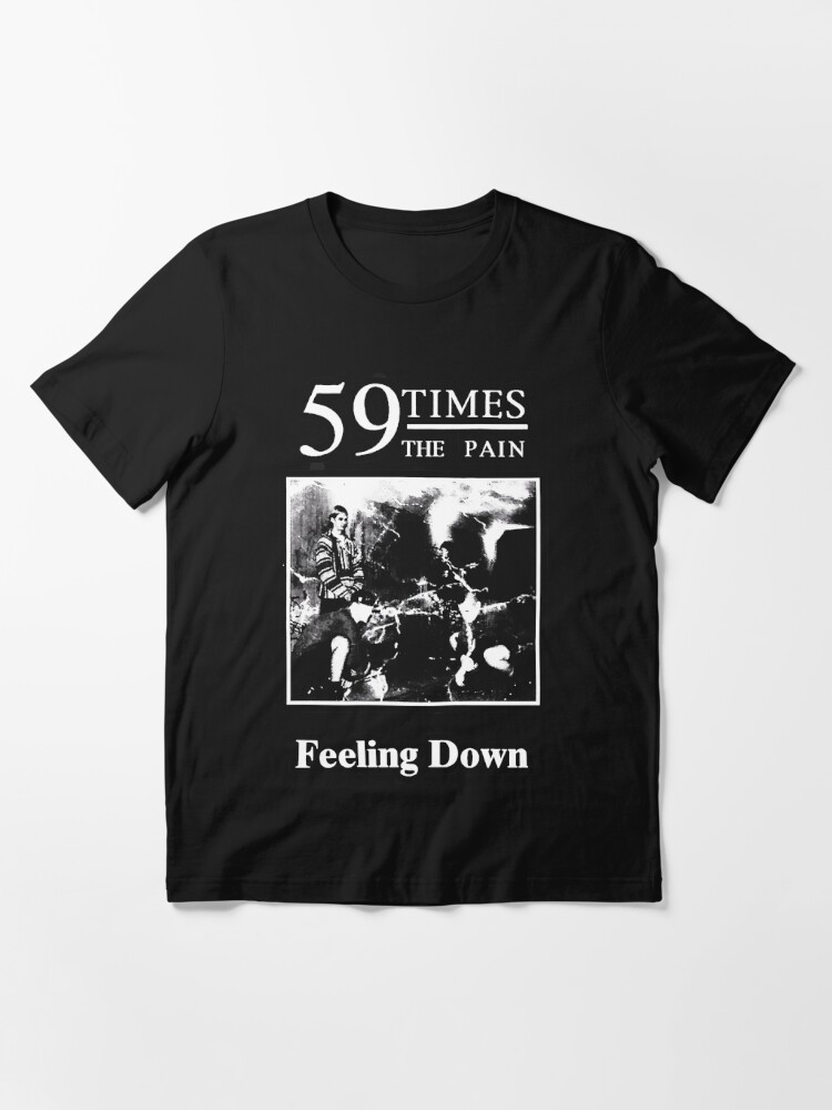 59 Times The pain Feeling Down | Essential T-Shirt