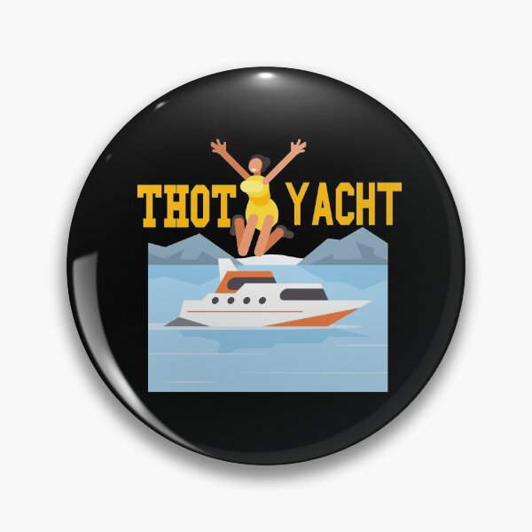 Item preview, thot yacht sticker humor saying for yacht lovers girls  designed and sold by davinci101.