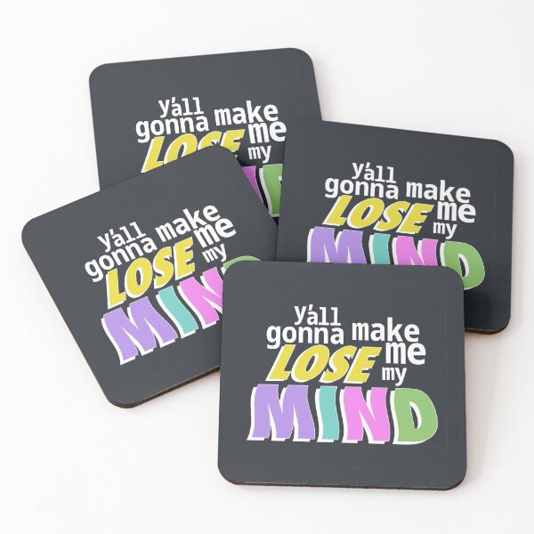 Item preview, Y'all gonna make me lose my mind designed and sold by ShineCreative.