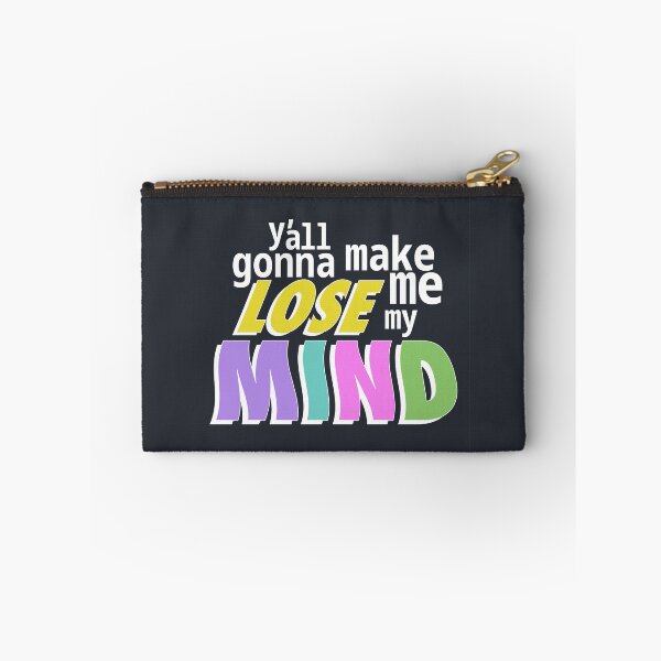 Item preview, Y'all gonna make me lose my mind designed and sold by ShineCreative.