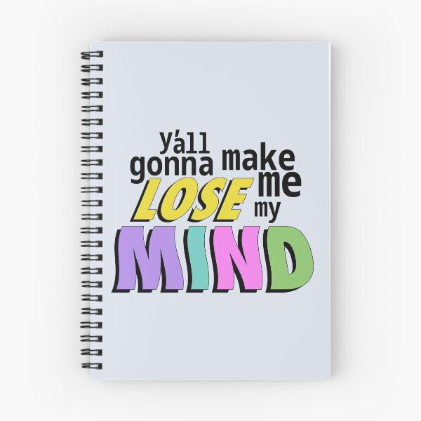 Item preview, Y'all gonna make me lose my mind designed and sold by ShineCreative.