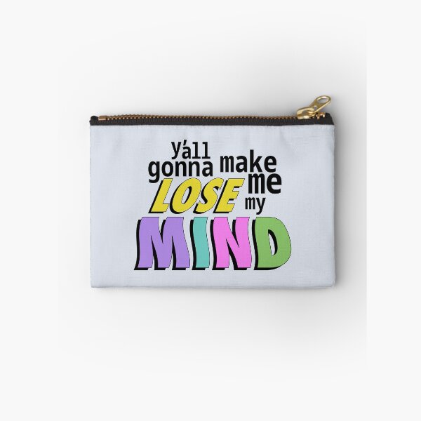 Item preview, Y'all gonna make me lose my mind designed and sold by ShineCreative.