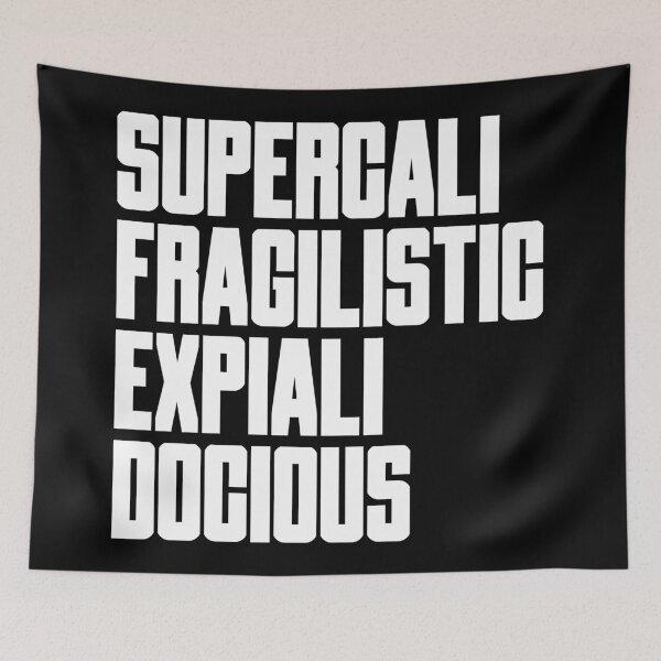 Item preview, Supercalifragilisticexpialidocious Is Just Fun To Say designed and sold by Legit Hooligan.