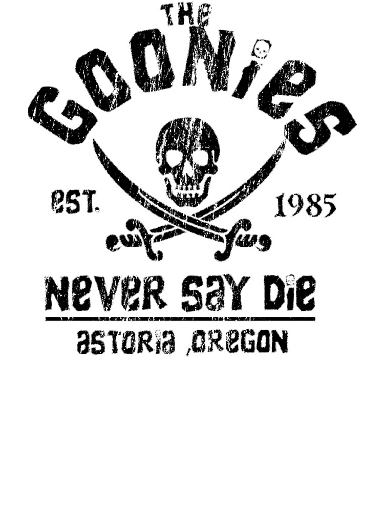 The Goonies Naver Say Die Black On White Baby One Piece By Unconart Redbubble