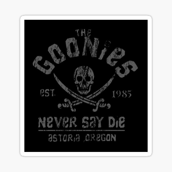 The Goonies - Never Say Die - Gris sur noir Sticker