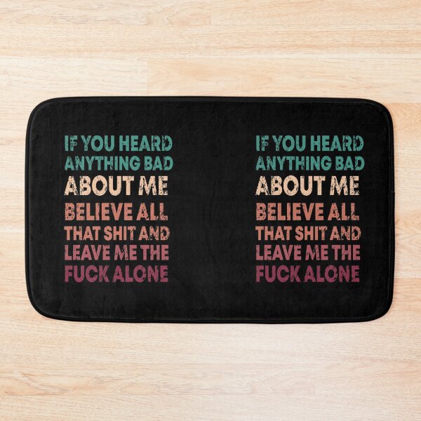 Item preview, If you heard anything bad about me designed and sold by davinci101.