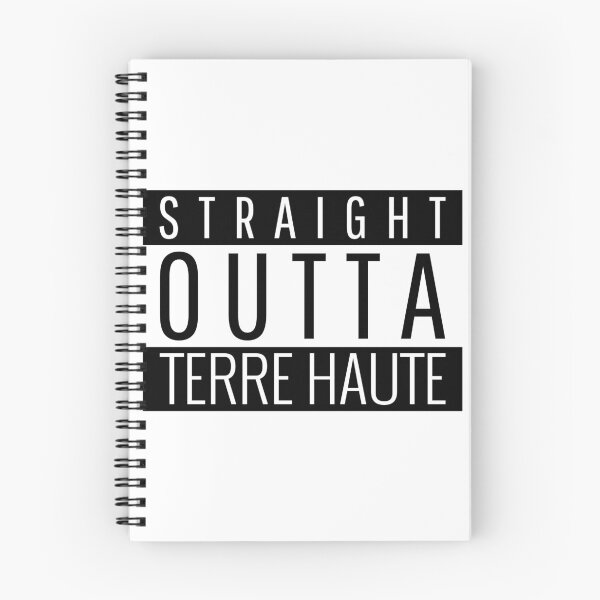 Item preview, Straight Outta Terre Haute Indiana  designed and sold by Teelogic.