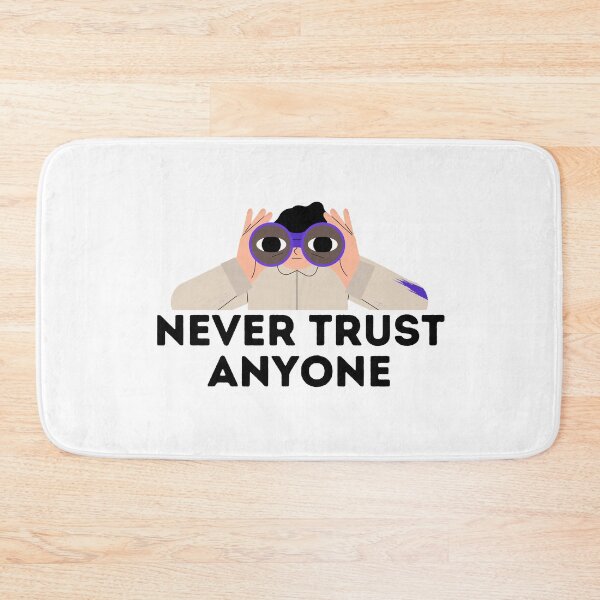 Item preview, Never Trust Anyone Bold - Funny Quote designed and sold by Teetee94.