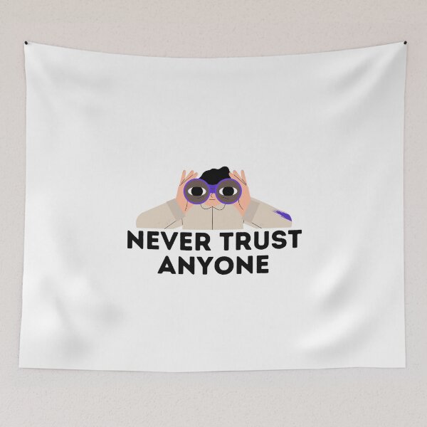 Item preview, Never Trust Anyone Bold - Funny Quote designed and sold by Teetee94.