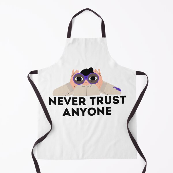Item preview, Never Trust Anyone Bold - Funny Quote designed and sold by Teetee94.