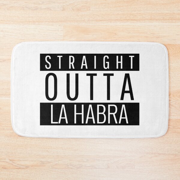 Item preview, Straight Outta La Habra California  designed and sold by Teelogic.