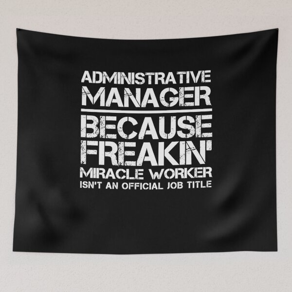 Item preview, Administrative Manager Miracle Worker designed and sold by clickmostro.