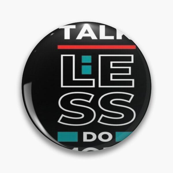 Item preview, Talk less do more  designed and sold by Megh Trivedi.
