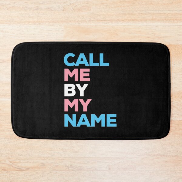 Item preview, Call Me By My Name. Transgender Pride designed and sold by Subtle Pride Shop.