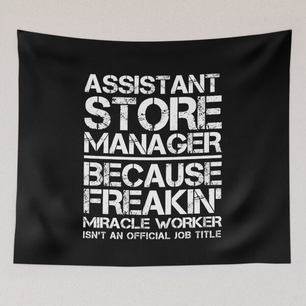 Item preview, Assistant Store Manager Miracle Worker designed and sold by clickmostro.