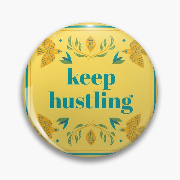 Item preview, Keep Hustling Quote around Birds designed and sold by KBdesigns10.