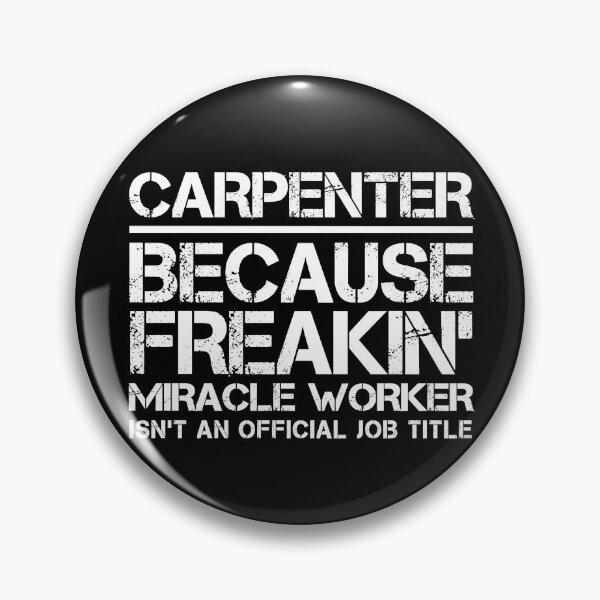 Item preview, Carpenter Miracle Worker designed and sold by clickmostro.