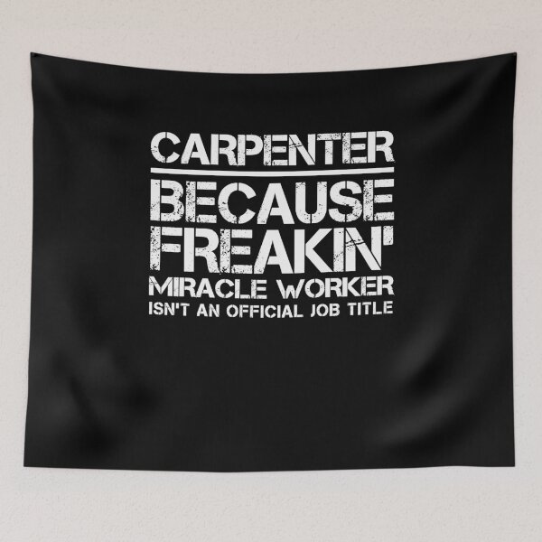Item preview, Carpenter Miracle Worker designed and sold by clickmostro.