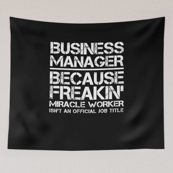 Item preview, Business Manager Miracle Worker designed and sold by clickmostro.