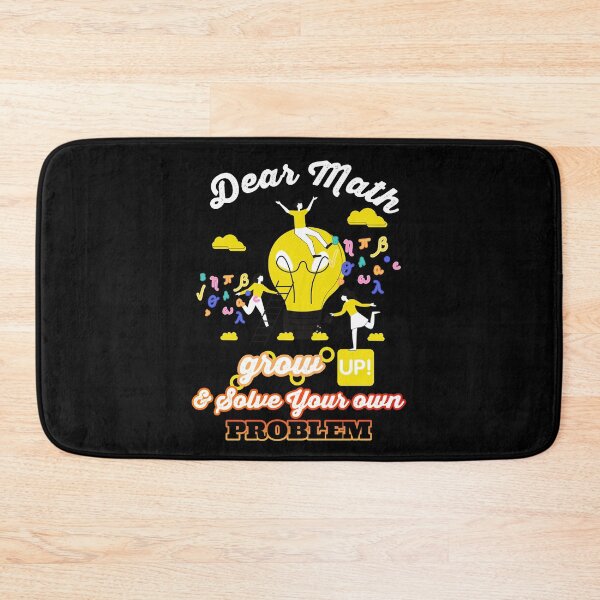 Item preview, Dear Math Grow Up And Solve Your Own Problem designed and sold by Machimtoro.