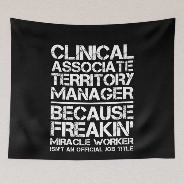 Item preview, Clinical Associate Territory Manager Miracle Worker designed and sold by clickmostro.