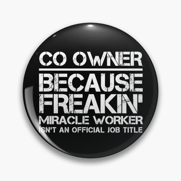 Item preview, Co Owner Miracle Worker designed and sold by clickmostro.