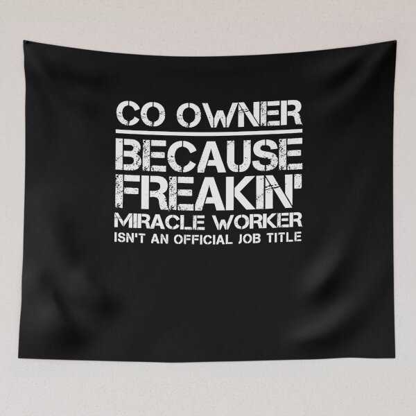 Item preview, Co Owner Miracle Worker designed and sold by clickmostro.