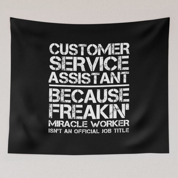 Item preview, Customer Service Assistant Miracle Worker designed and sold by clickmostro.