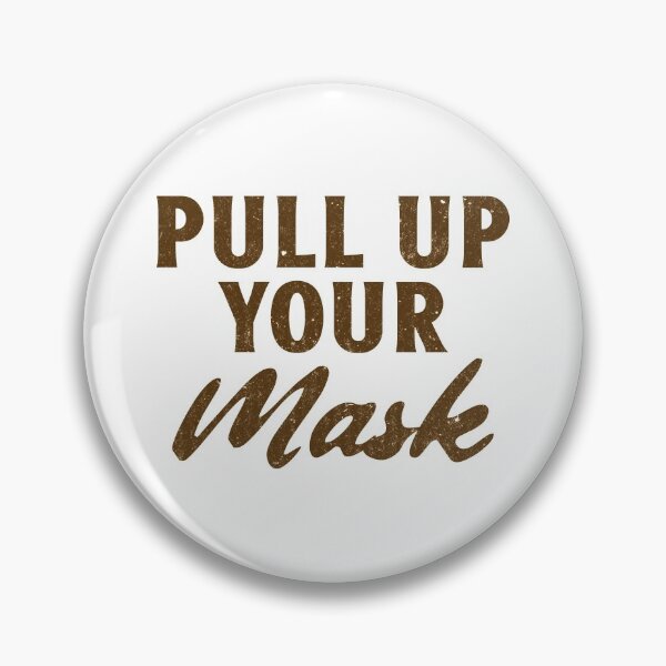 Item preview, Pull up your mask designed and sold by Echo Aesthetics.