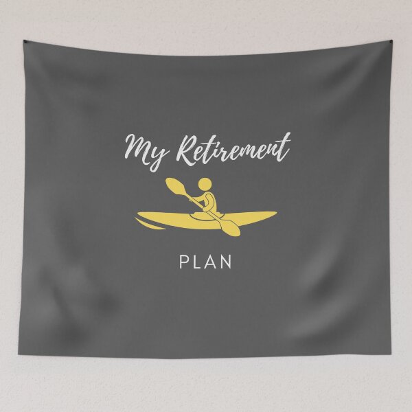 Item preview, This is my retirement plan - Kayaking designed and sold by RudeBeeDesigns.