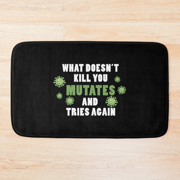 Item preview, What Doesn't Kill You Mutates and Tries Again designed and sold by Jieul.