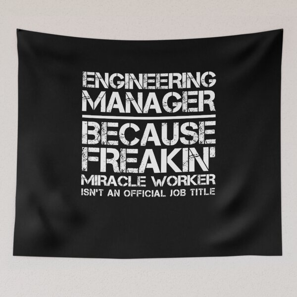 Item preview, Engineering Manager Miracle Worker designed and sold by clickmostro.