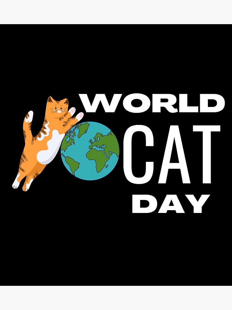 "world cat day August 08" Poster by Picasoa Redbubble