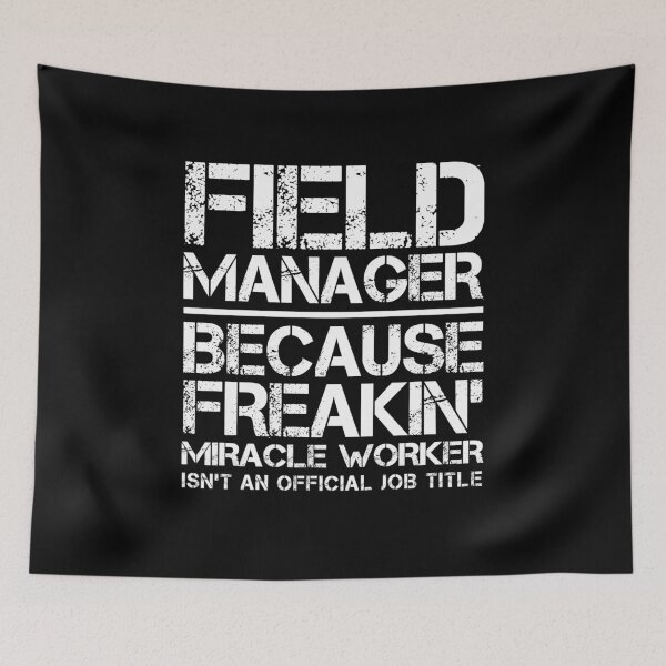 Item preview, Field Manager Miracle Worker designed and sold by clickmostro.